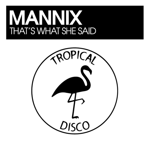 Mannix - That's What She Said [TDR271]